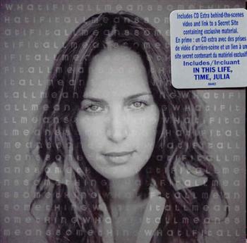 Chantal Kreviazuk - What If It All Means Something