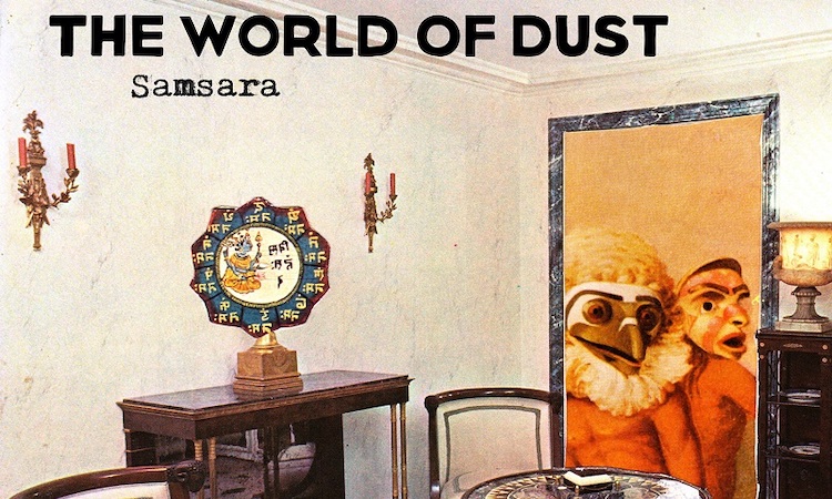 Review: The World Of Dust – Samsara (Digitaal) Review: The World Of Dust – Samsara (Digitaal)