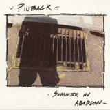 Pinback – Summer in Abaddon Pinback – Summer in Abaddon