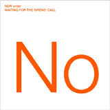 New Order - Waiting For The Sirens` Call New Order - Waiting For The Sirens` Call